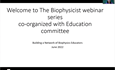 Building a Network of Biophysics Education - Biophysicist Webinar Series 2022 (#6)