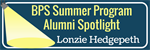 BPS Summer Program Alumni Spotlight: Lonzie Hedgepeth