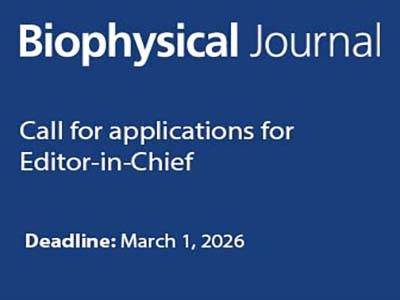 Call for Applications: Editor-in-Chief of Biophysical Journal